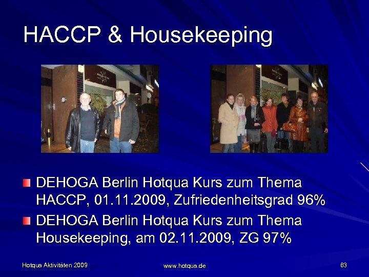 HACCP & Housekeeping DEHOGA Berlin Hotqua Kurs zum Thema HACCP, 01. 11. 2009, Zufriedenheitsgrad