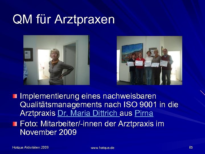 QM für Arztpraxen Implementierung eines nachweisbaren Qualitätsmanagements nach ISO 9001 in die Arztpraxis Dr.