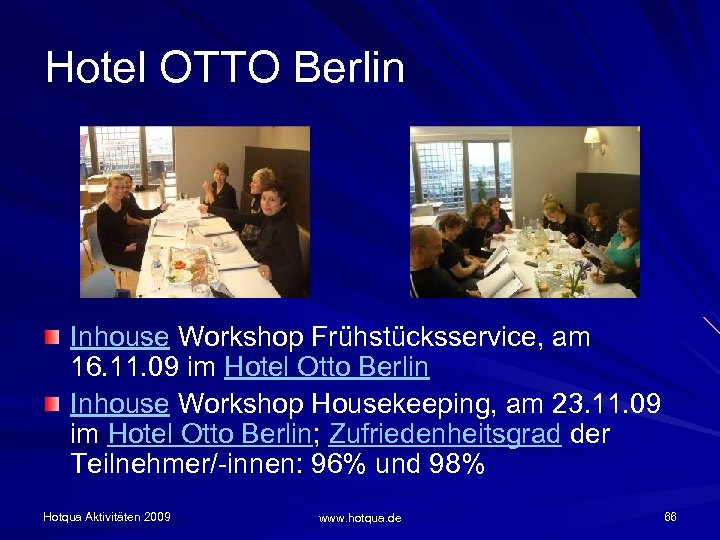 Hotel OTTO Berlin Inhouse Workshop Frühstücksservice, am 16. 11. 09 im Hotel Otto Berlin