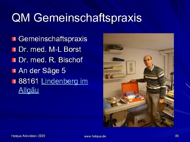 QM Gemeinschaftspraxis Dr. med. M-L Borst Dr. med. R. Bischof An der Säge 5