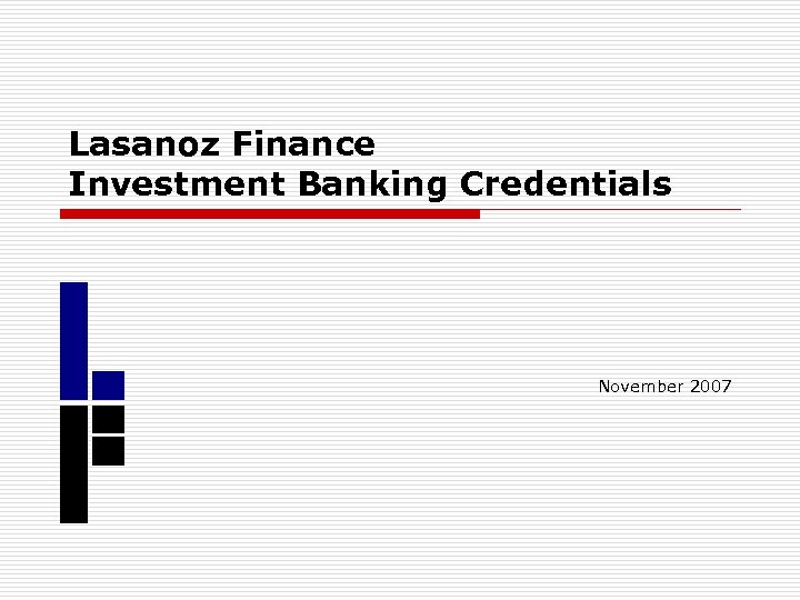 Lasanoz Finance Investment Banking Credentials November 2007 