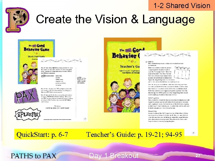 1 -2 Shared Vision Create the Vision & Language Quick. Start: p. 6 -7
