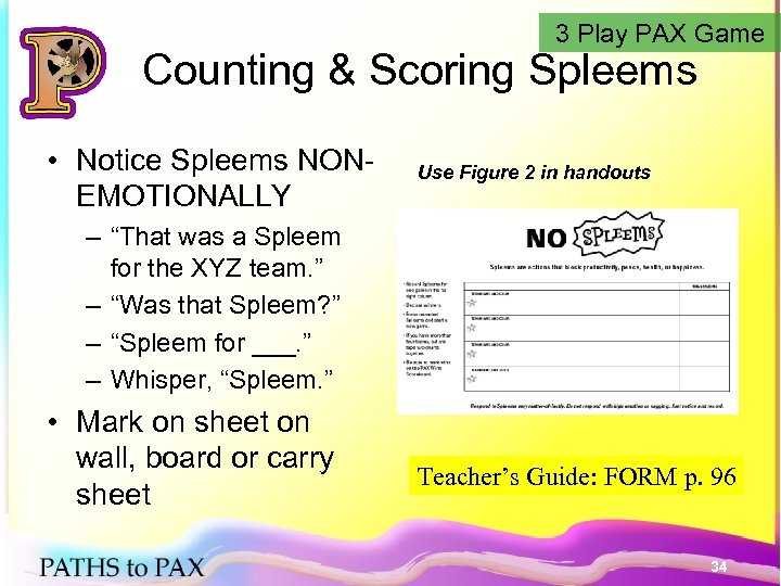 3 Play PAX Game Counting & Scoring Spleems • Notice Spleems NONEMOTIONALLY Use Figure