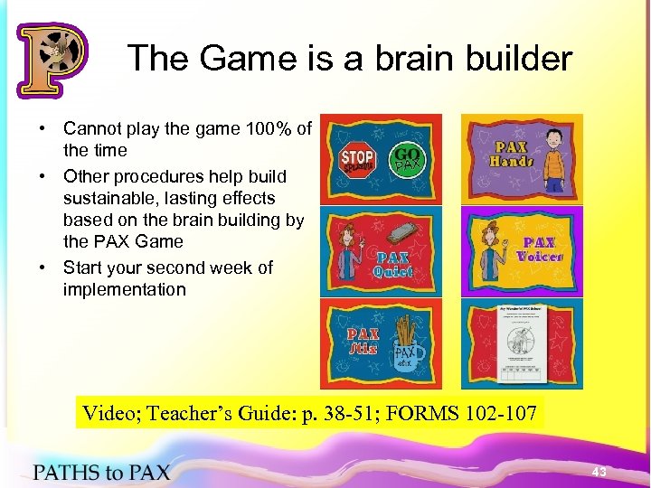 The Game is a brain builder • Cannot play the game 100% of the