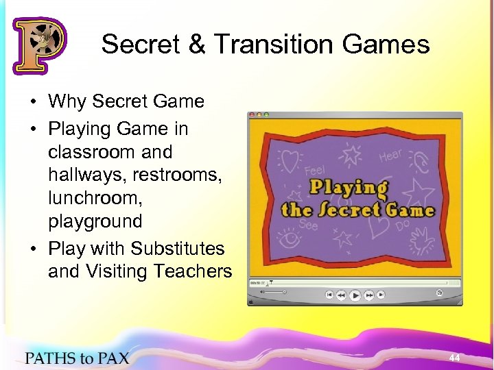 Secret & Transition Games • Why Secret Game • Playing Game in classroom and