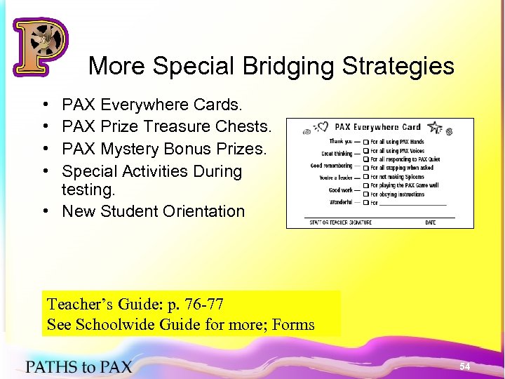 More Special Bridging Strategies • • PAX Everywhere Cards. PAX Prize Treasure Chests. PAX
