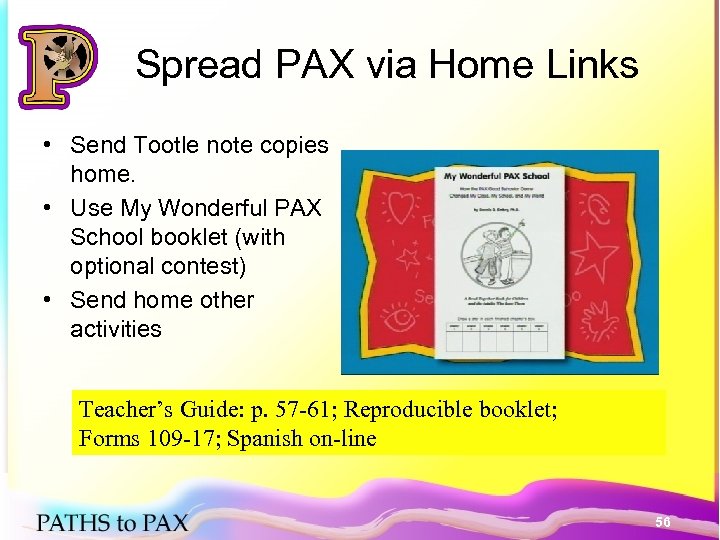 Spread PAX via Home Links • Send Tootle note copies home. • Use My