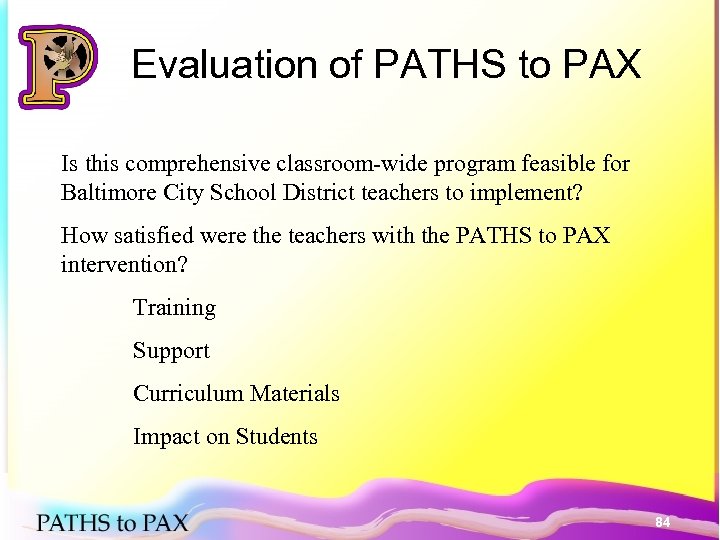 Evaluation of PATHS to PAX Is this comprehensive classroom-wide program feasible for Baltimore City