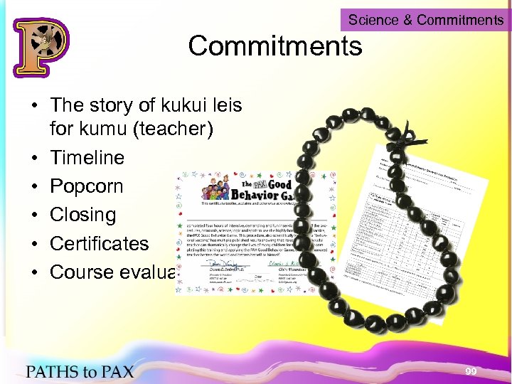 Science & Commitments • The story of kukui leis for kumu (teacher) • Timeline