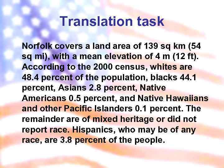Translation task Norfolk covers a land area of 139 sq km (54 sq mi),