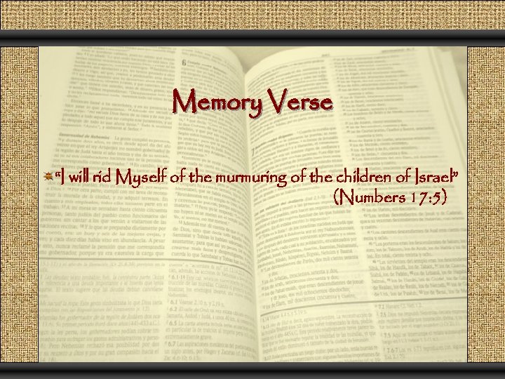 Memory Verse “I will rid Myself of the murmuring of the children of Israel”