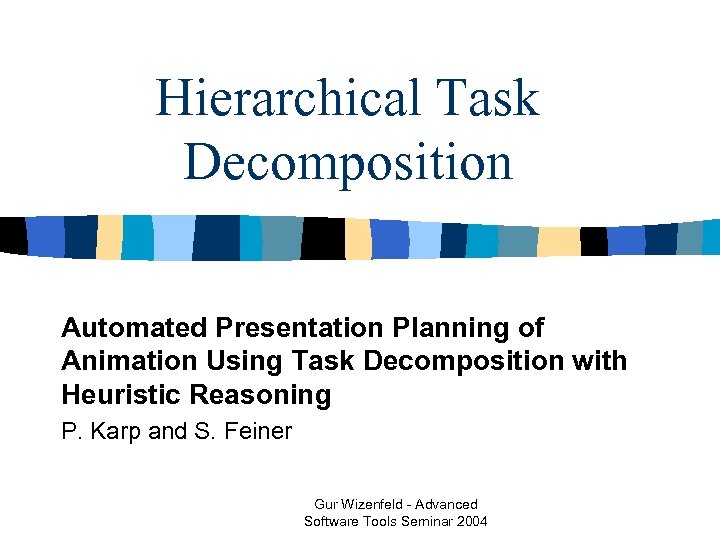 Hierarchical Task Decomposition Automated Presentation Planning of Animation Using Task Decomposition with Heuristic Reasoning