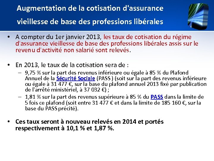 Augmentation de la cotisation d'assurance vieillesse de base des professions libérales • A compter