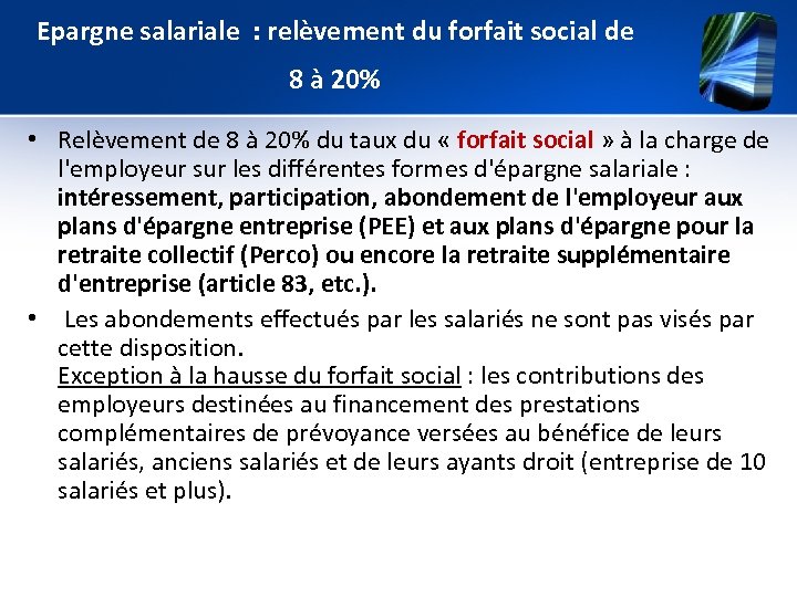 Epargne salariale : relèvement du forfait social de 8 à 20% • Relèvement de