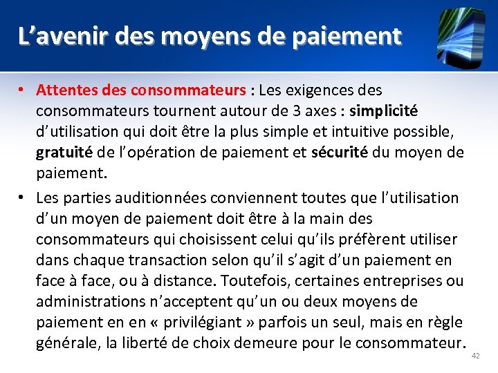 L’avenir des moyens de paiement • Attentes des consommateurs : Les exigences des consommateurs