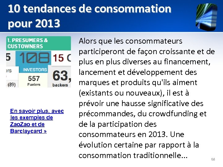 10 tendances de consommation pour 2013 En savoir plus, avec les exemples de Zao