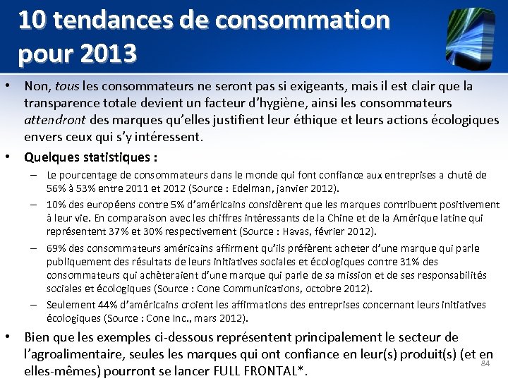 10 tendances de consommation pour 2013 • Non, tous les consommateurs ne seront pas