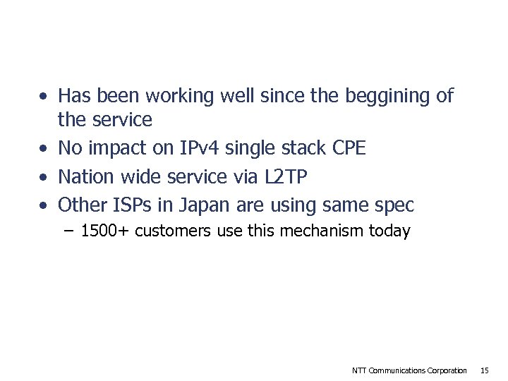 Experiences with our Dual ADSL Service • Has been working well since the beggining