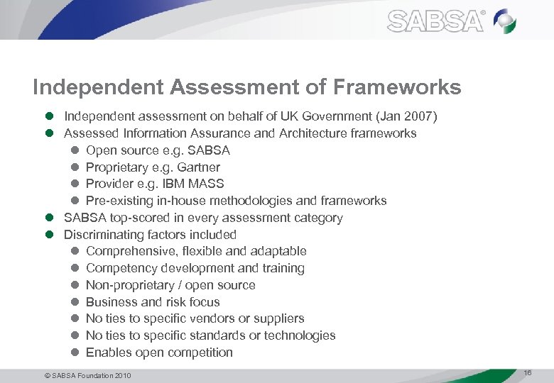 Independent Assessment of Frameworks l Independent assessment on behalf of UK Government (Jan 2007)