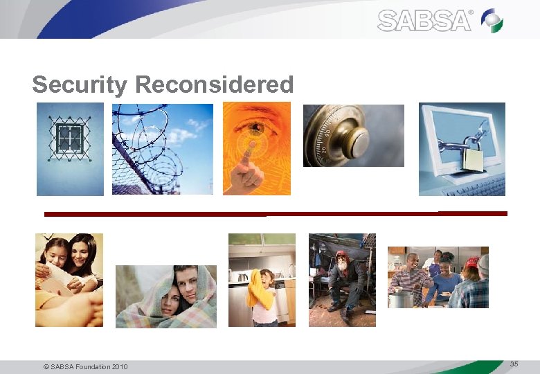 Security Reconsidered SABSA Foundation 2010 35 