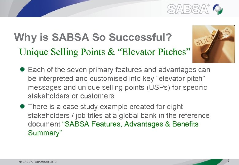 Why is SABSA So Successful? Unique Selling Points & “Elevator Pitches” l Each of