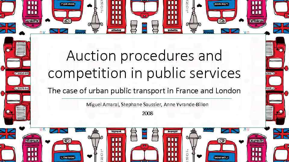 Auction procedures and competition in public services The case of urban public transport in