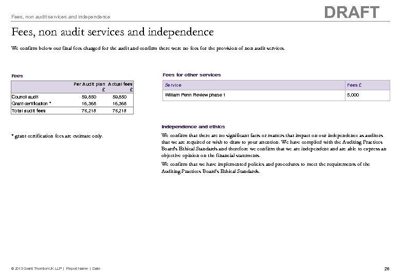 DRAFT Fees, non audit services and independence We confirm below our final fees charged