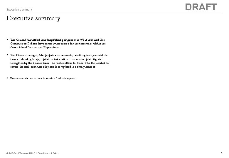 Executive summary DRAFT Executive summary • The Council has settled their long running dispute
