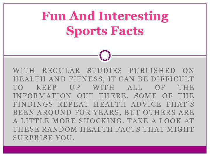 Fun And Interesting Sports Facts WITH REGULAR STUDIES PUBLISHED ON HEALTH AND FITNESS, IT