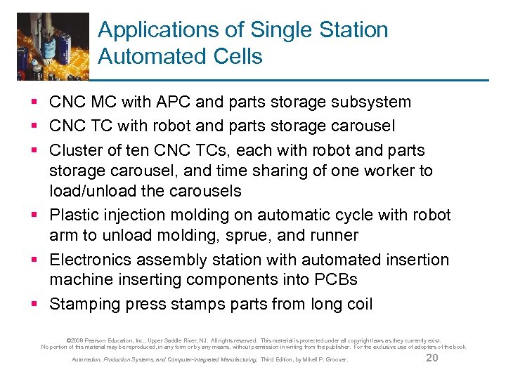 Applications of Single Station Automated Cells § CNC MC with APC and parts storage