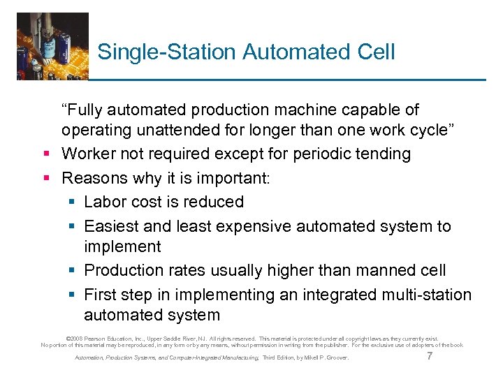 Single-Station Automated Cell “Fully automated production machine capable of operating unattended for longer than