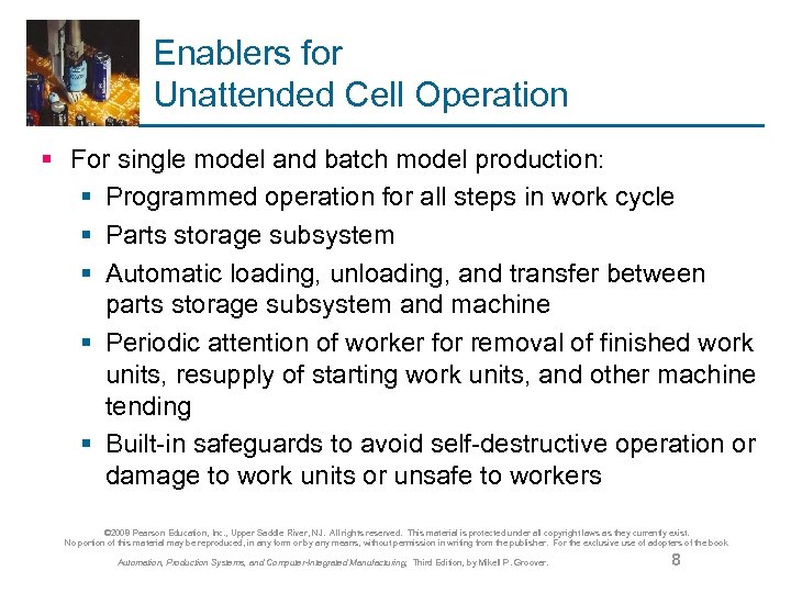 Enablers for Unattended Cell Operation § For single model and batch model production: §