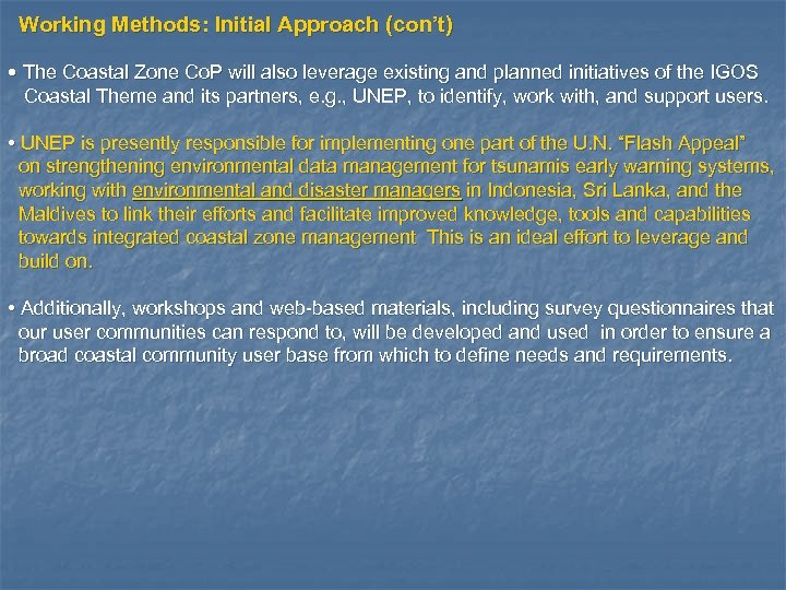 Working Methods: Initial Approach (con’t) • The Coastal Zone Co. P will also leverage