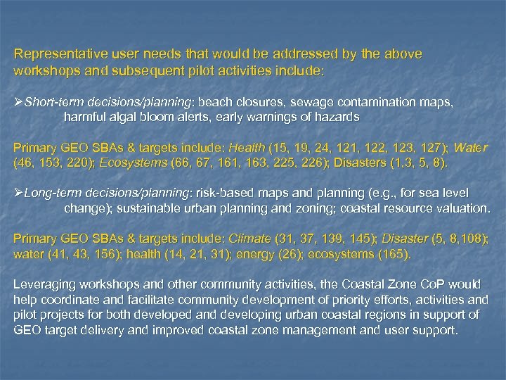 Representative user needs that would be addressed by the above workshops and subsequent pilot