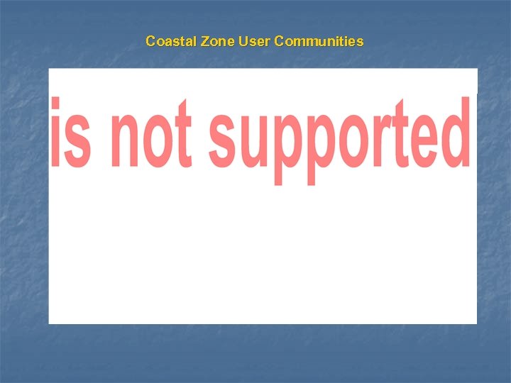 Coastal Zone User Communities 