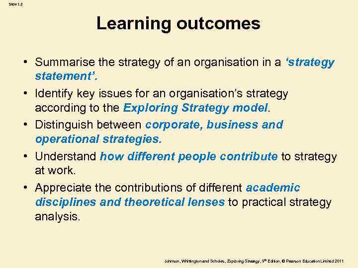 Slide 1. 2 Learning outcomes • Summarise the strategy of an organisation in a