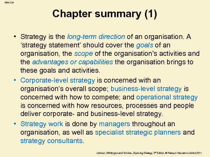 Slide 1. 34 Chapter summary (1) • Strategy is the long-term direction of an