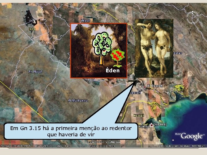 Éden Em Gn 3. 15 há a primeira menção ao redentor que haveria de