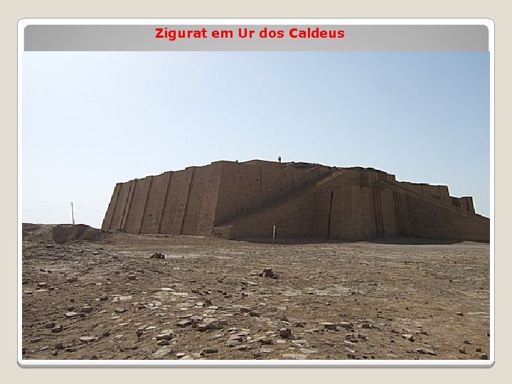 Zigurat em Ur dos Caldeus 