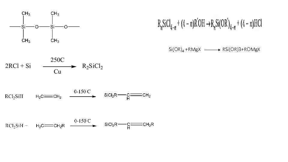 Si(OR)4 +RMg. X RSi(OR)3+ROMg. X 