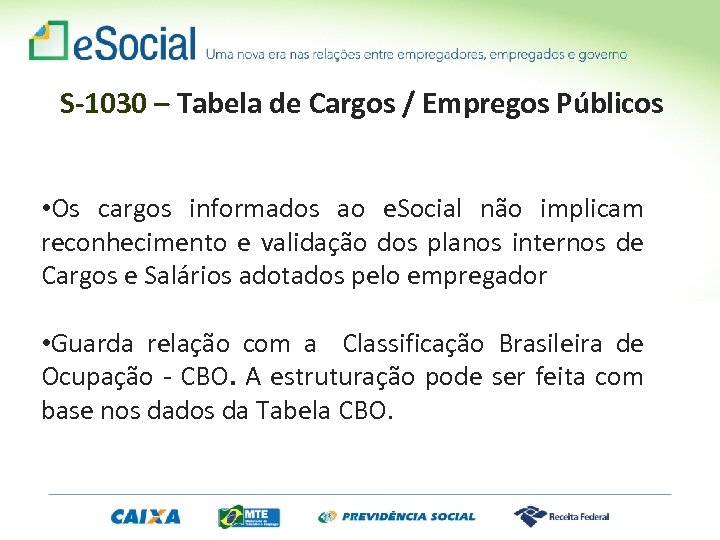 S-1030 – Tabela de Cargos / Empregos Públicos • Os cargos informados ao e.