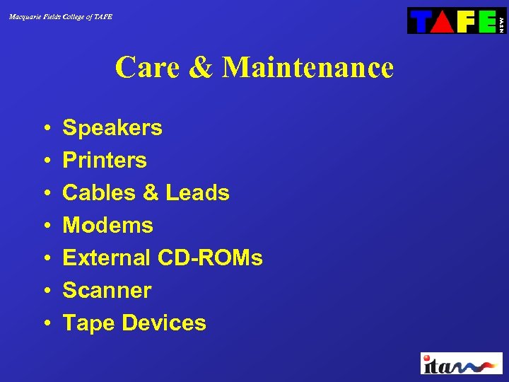 Macquarie Fields College of TAFE Care & Maintenance • • Speakers Printers Cables &