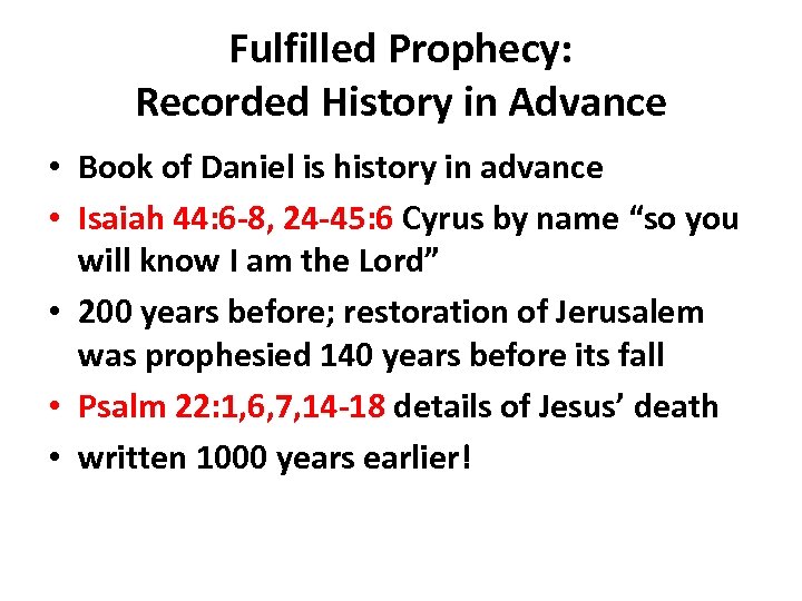 Fulfilled Prophecy: Recorded History in Advance • Book of Daniel is history in advance