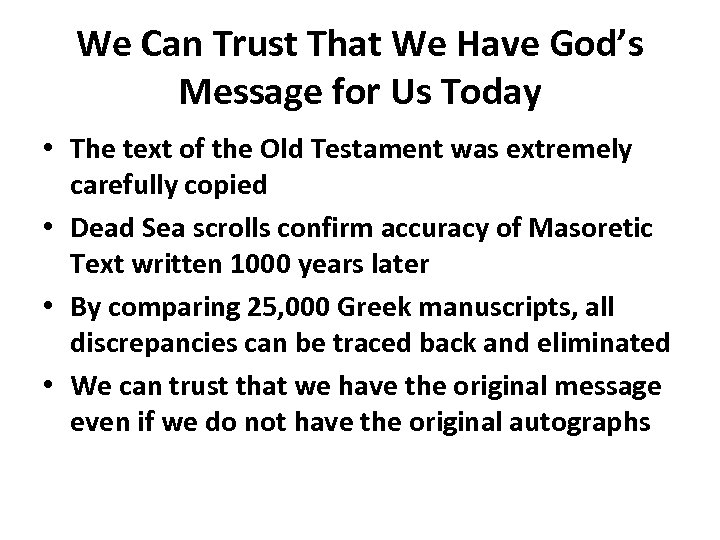 We Can Trust That We Have God’s Message for Us Today • The text