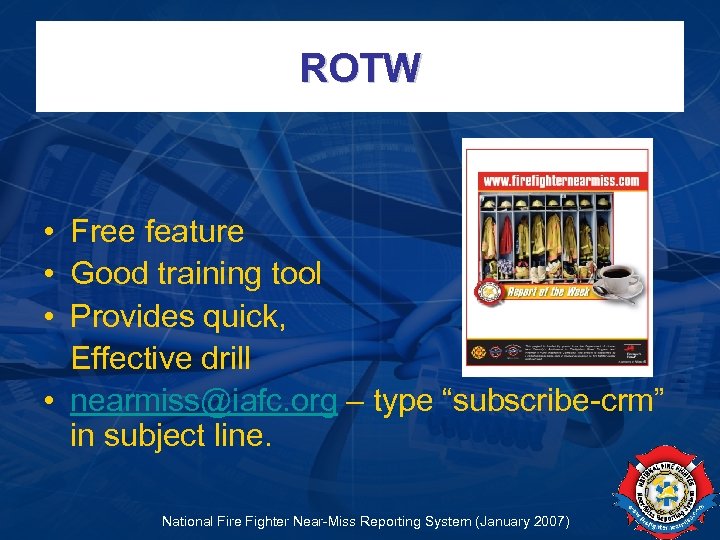 ROTW • Free feature • Good training tool • Provides quick, Effective drill •