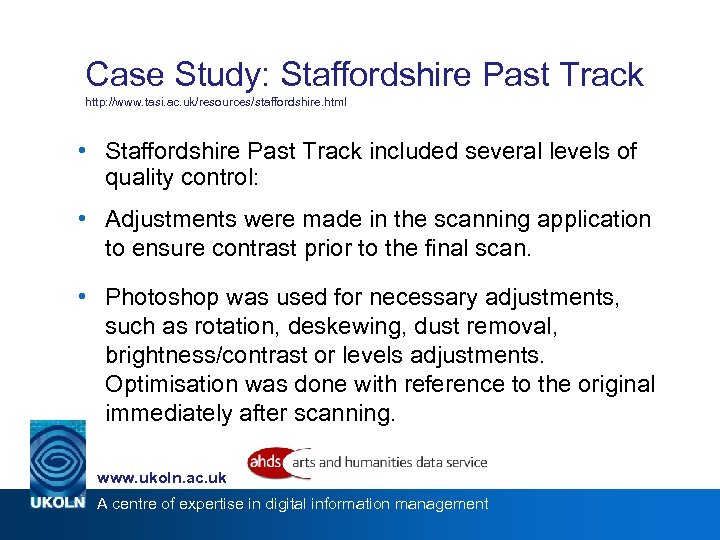 Case Study: Staffordshire Past Track http: //www. tasi. ac. uk/resources/staffordshire. html • Staffordshire Past