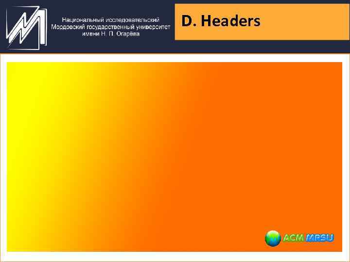 D. Headers 