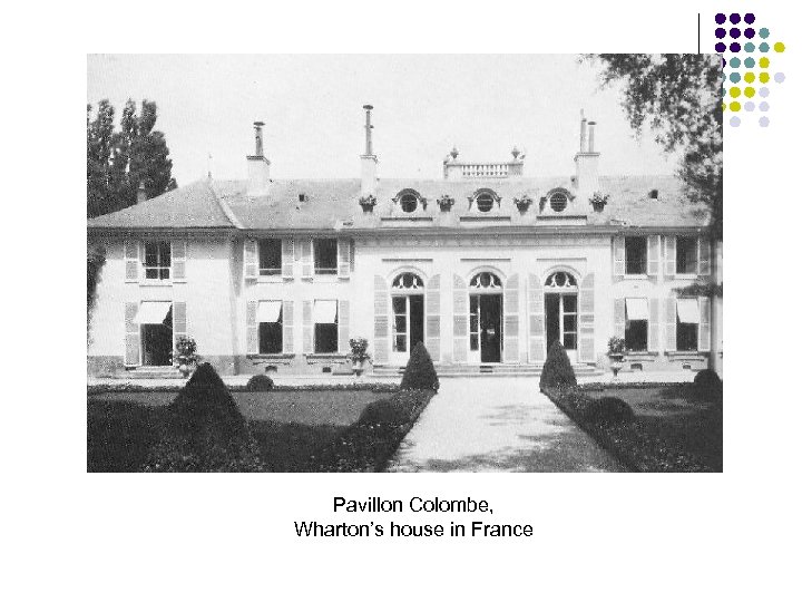Pavillon Colombe, Wharton’s house in France 