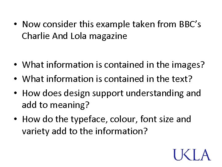  • Now consider this example taken from BBC’s Charlie And Lola magazine •