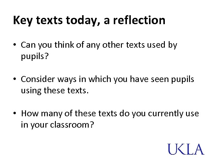 Key texts today, a reflection • Can you think of any other texts used